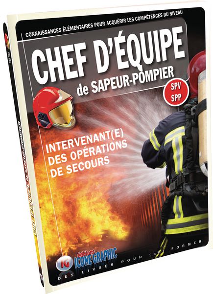 Livre chef d'équipe sapeur-pompier volontaire ou professionnel