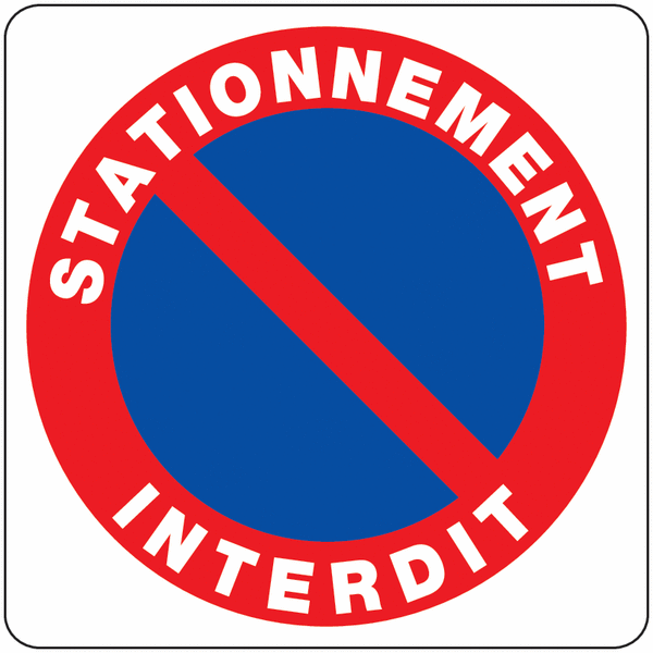 Panneau Signalétique - Stationnement Interdit Sortie De Véhicules - PVC Anti-UV 1,5mm