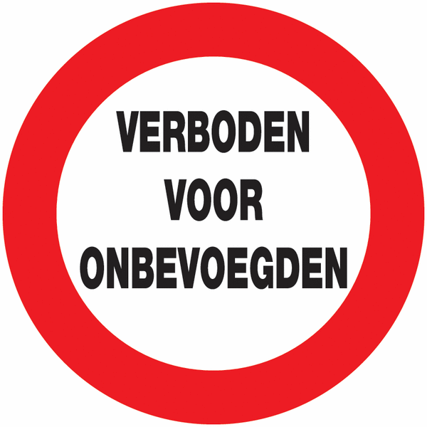 Verbodsborden - Verboden voor onbevoegden