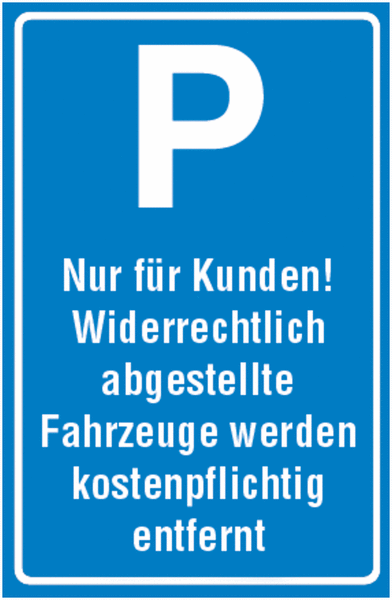 Parkplatzschild mit Kundenparkplatz fertig beschriftet