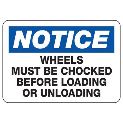 Loading Wheel Sign Wheel Chock Signs - Wheels Must Be Chocked Before Loading Or Unloading ...