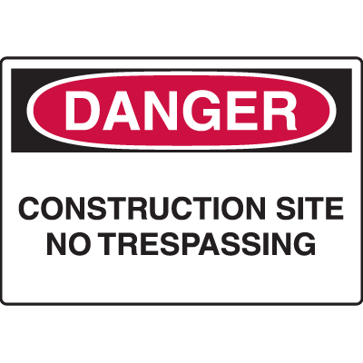 OSHA Danger Signs - Construction Site No Trespassing | Seton