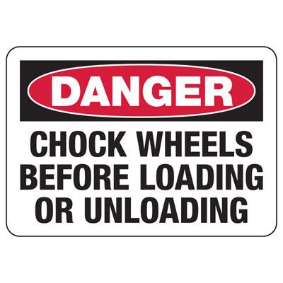 Loading Wheel Sign Chock Wheels Before Loading/Unloading Chock Wheel Signs | Seton | Seton