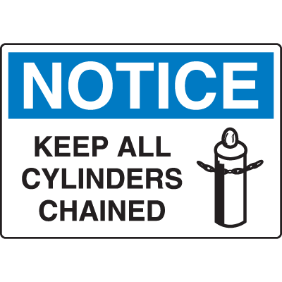 OSHA Notice Signs - Notice Keep All Cylinders Chained | Seton