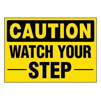 Super-Stik Signs - Caution Watch Your Step | Emedco