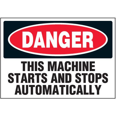 Machine Starts & Stops Automatically Warning Labels, OSHA Safety Labels ...