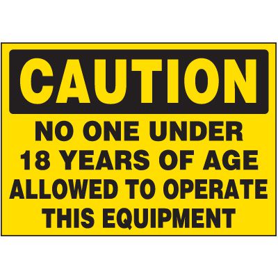 Caution No Under 18 To Operate Machine Warning Marker | Emedco