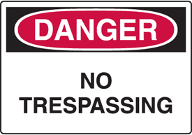 Harsh Condition Safety Signs - No Trespassing|Seton Canada | Seton.ca