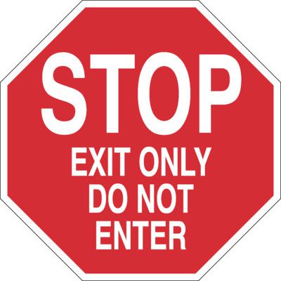 Stop Signs - Stop Exit Only Do Not Enter|Seton Canada | Seton.ca