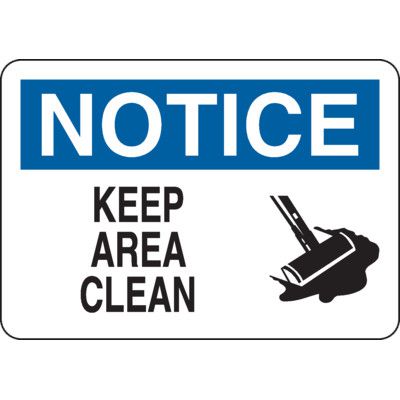 OSHA Notice Signs - Notice Keep Area Clean | Seton
