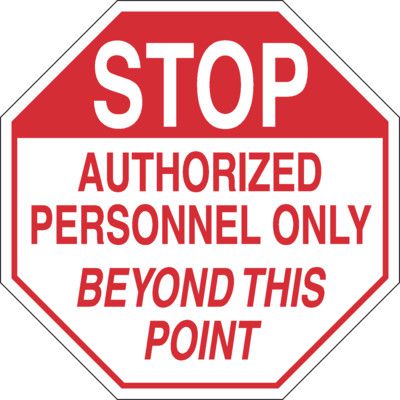 Stop Authorized Personnel Only Beyond This Point Signs, OSHA & ANSI ...