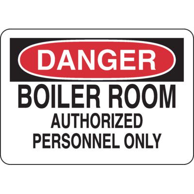 OSHA Danger Signs - Boiler Room Authorized Personnel Only, Boiler Room ...