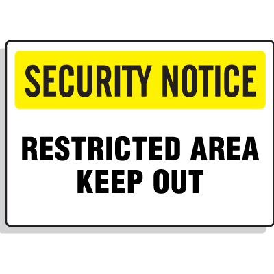 Security Notice Signs - Restricted Area Keep Out | Seton
