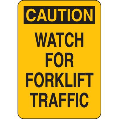 Caution Watch For Forklift Traffic Safety Sign | Emedco
