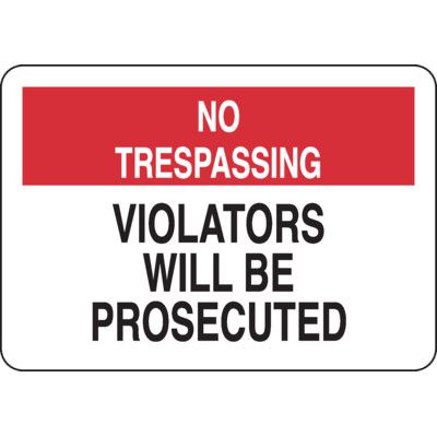 No Trespassing Violators Prosecuted - Industrial Restricted Signs ...