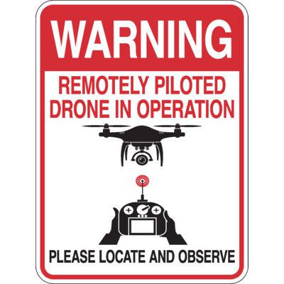 Warning: Remote Drone In Use Sign | Seton Canada | Seton.ca