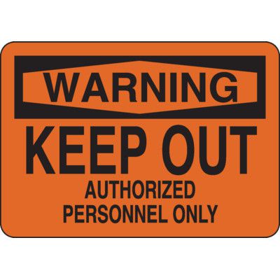 Warning Signs - Keep Out Authorized Personnel Only | Emedco
